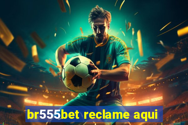 br555bet reclame aqui